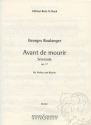 Avant de mourir op.17: Serenade f�r Violine und Klavier