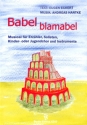Babel blamabel f�r Erz�hler, Soli, Kinderchor und Instrumente Klavier-Partitur