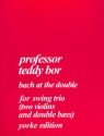 Bach at the double for 2 violins and double bass score and parts