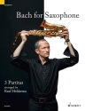 Bach for Saxophone - 3 Partiten f�r Saxophon