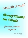 Beauty Haunts the Woods for clarinet, voice and piano score