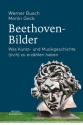 Beethoven-Bilder Was Kunst- und Musikgeschichte (sich) zu erz�hlen haben gebunden