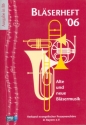 Bl�serheft 06 f�r Posaunenchor (Blechbl�ser-Ensemble) Spielpartitur in B ohne Bass