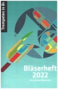 Bl�serheft 2022 - Alte und neue Bl�sermusik f�r 1-2 Trompeten in Bb Partitur