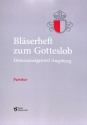 Bl�serheft zum Gotteslob - Di�zese Augsburg f�r Blechbl�ser-Ensemble (Gesang ad lib) Spielpartitur
