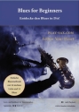 Blues for Beginners: Entdecke den Blues in Dir! (+QR-Code) f�r Tenorsaxophon