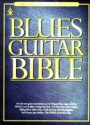 Blues Guitar Bible: Note for Note Transcriptions of over 30 Great Blues Songs (Notes, Chords, Tablature)