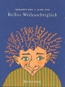 Bollos Weihnachtsgl�ck Eine Troll- und Menschengeschichte
