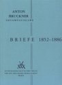 Briefe 1852-1886  