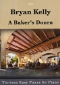Bryan Kelly A Baker's Dozen piano solo
