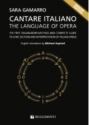 Cantare Italiano The Language of Opera