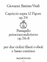 Capriccio sopra 12 figure op.7,4 et passagallo op.7/6-8 f�r 2 Violinen und bc