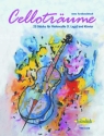 Cellotr�ume f�r Violoncello (1. Lage) und Klavier
