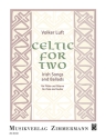 Celtic for two f�r Fl�te und Gitarre 2 Spielpartituren