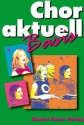 Chor aktuell Basis  erweiterte und aktualisierte Neuausgabe 2017
