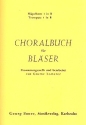 Choralbuch f�r Bl�ser f�r Bl�serensemble (Blasorchester) Fl�gelhorn 1 / Trompete 1 in B