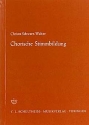 Chorische Stimmbildung  