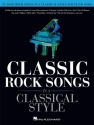Classic Rock Songs in a Classical Style for piano solo