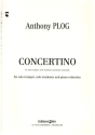 Concertino f�r Trompete, Posaune und Blechbl�ser f�r Trompete, Posaune und Klavier Stimmen