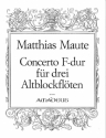 Concerto F-Dur f�r 3 Altblockfl�ten Partitur und Stimmen
