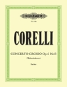 Concerto grosso g-Moll op.6,8 f�r 2 Violinen, Violoncello, Streicher und Bc Partitur