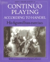 Continuo Playing according to H�ndel His figured Bass Exercises (en)