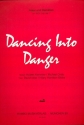 Dancing into Danger f�r Klavier