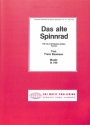 Das alte Spinnrad: Einzelausgabe f�r Gesang und Klavier (dt)