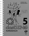 Das Ding Band 5 - Kultliederbuch f�r Gesang und Gitarre Songbook mit Texten und Akkordsymbolen Din A5 mit Spiralbindung