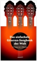 Das einfachste Gitarren-Songbook der Welt: Songbook Melodie/Texte/Akkorde