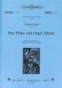 Das Fl�te- und Orgel-Album f�r Fl�te und Orgel