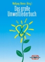 Das gro�e Umweltliederbuch