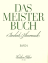 Das Meisterbuch Band 1 Ber�hmte Klaviermusik aus 3 Jahrhunderten f�r Klavier