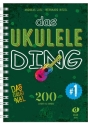 Das Ukulele-Ding Band 1 - 200 Lieder und Songs  Songbook Texte/Akkorde (Spiralbindung DIN A 5)