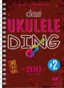 Das Ukulele-Ding Band 2 - 200 Lieder und Songs  Songbook Texte/Akkorde (Spiralbindung DIN A 5)