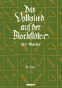 Das Volkslied auf der Blockfl�te f�r Sopranblockfl�te und Klavier