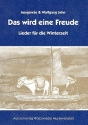 Das wird eine Freude Lieder f�r die Winterzeit Liederheft