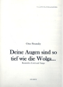 Deine Augen sind so tief wie die Wolga: f�r Gesang und Klavier