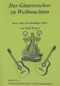 Der Gitarrenchor zu Weihnachten f�r 3-4 Gitarren Spielpartitur