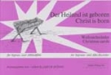 Der Heiland ist geboren Weihnachtlieder f�r Sopran- und Altblockfl�te