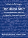Der kleine Stern Musikalisches M�rchen f�r Sprecher, Chor und Orchester,  Partitur