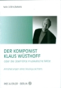 Der Komponist Klaus W�sthoff oder die �berh�rte musikalische Mitte Ann�herungen eines Musikgutachters
