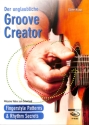 Der unglaubliche Groove Creator - Fingerstyle Patterns & Rhythm Secret f�r Gitarre/Tabulatur
