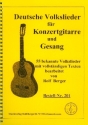 Deutsche Volkslieder f�r Konzertgitarre und Gesang