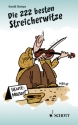 Die 222 besten Streicherwitze (H�ndlerpaket 12/10)