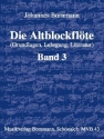 Die Altblockfl�te Band 3 Grundlagen, Lehrgang, Literatur
