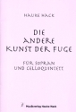 Die andere Kunst der Fuge f�r Sopran und 5 Violoncelli Partitur, Klavierauszug und Instrumentalstimmen