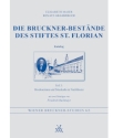 Die Bruckner-Best�nde des Stiftes St. Florian Katalog Teil 3 - Bruckneriana und Musikalia in Nachl�ssen