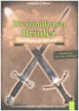 Die feindlichen Br�der - mit Magie zur Harmonie Schulmusical f�r 8-11 j�hrige Gesantausgabe mit Klavierstimme