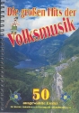 Die gro�en Hits der Volksmusik f�r Akkordeon (Mit Text und Akkorden) Spiralbindung